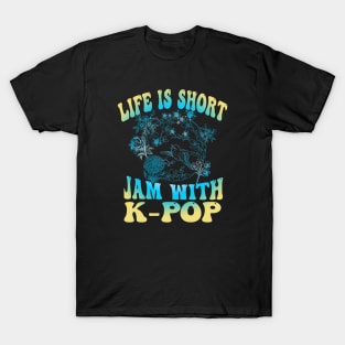 Life is short Jam with K-POP with retro bird and flower design T-Shirt